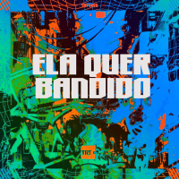 ELA QUER BANDIDO (Single)