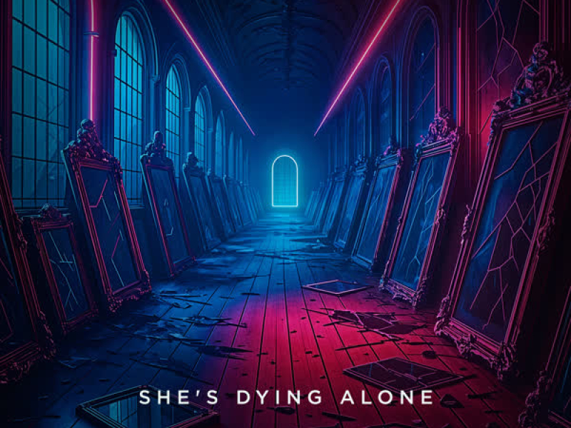 She's Dying Alone (Single)
