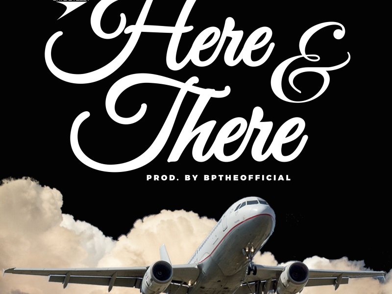 Here and There
