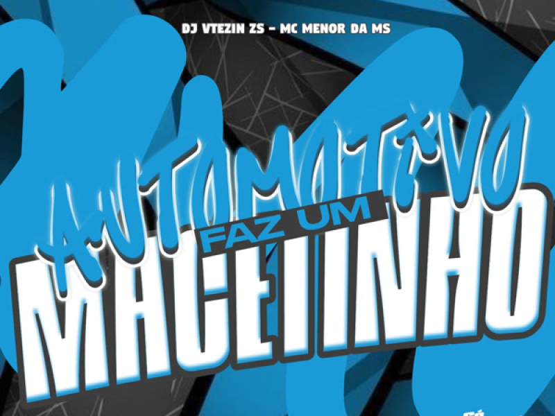 Automotivo Faz Um Macetinho (Single)