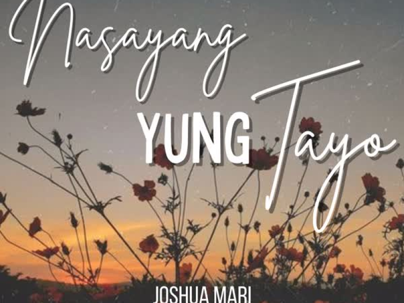 Nasayang Yung Tayo (Single)