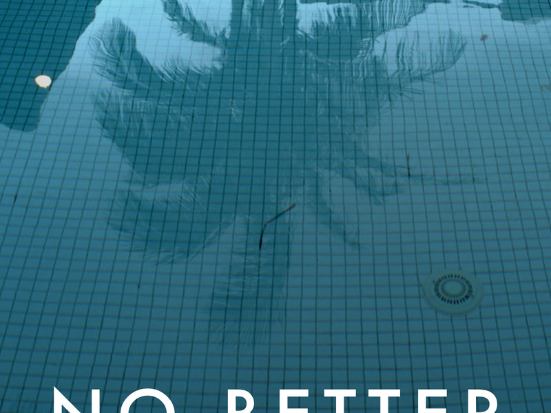 No Better (Single)