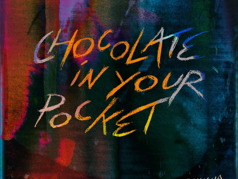 Chocolate In Your Pocket (Single)