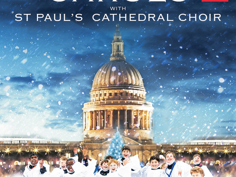 Carols With St. Paul's Cathedral Choir