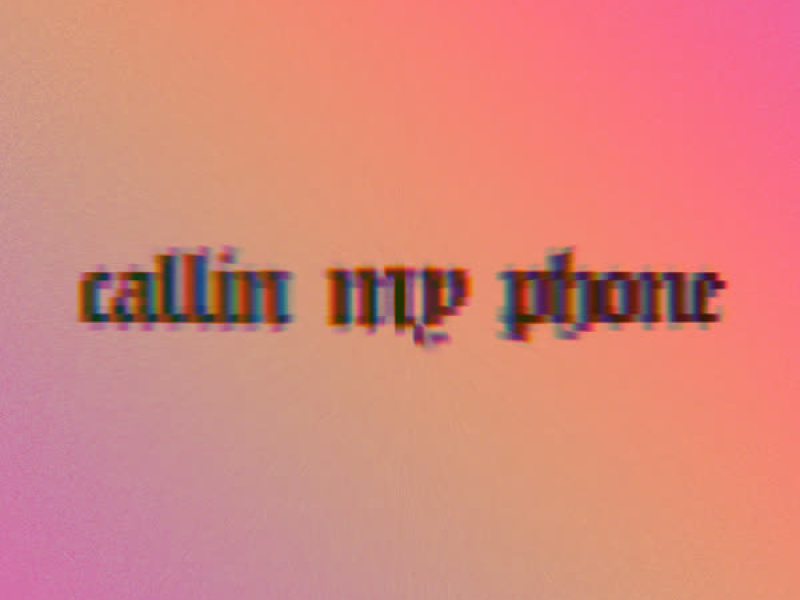 Callin My Phone (Single)