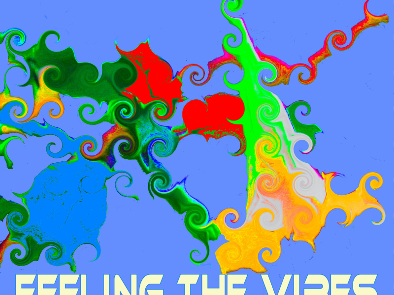 Feeling The Vibes (Single)