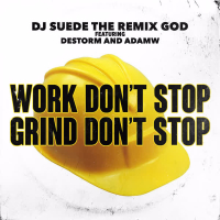 Work Don't Stop, Grind Don't Stop (Single)