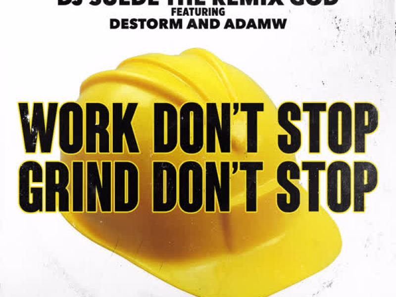 Work Don't Stop, Grind Don't Stop (Single)
