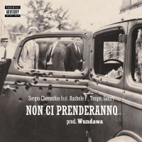 Non ci prenderanno (feat. Rachele Pavolucci, Senz'r, Sergio Cherischio) (Single)