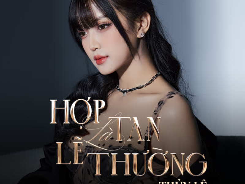 Hợp Tan Là Lẽ Thường (Single)