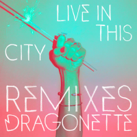 Live In This City Remixes
