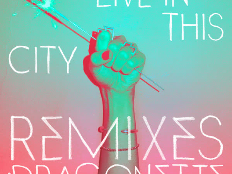 Live In This City Remixes