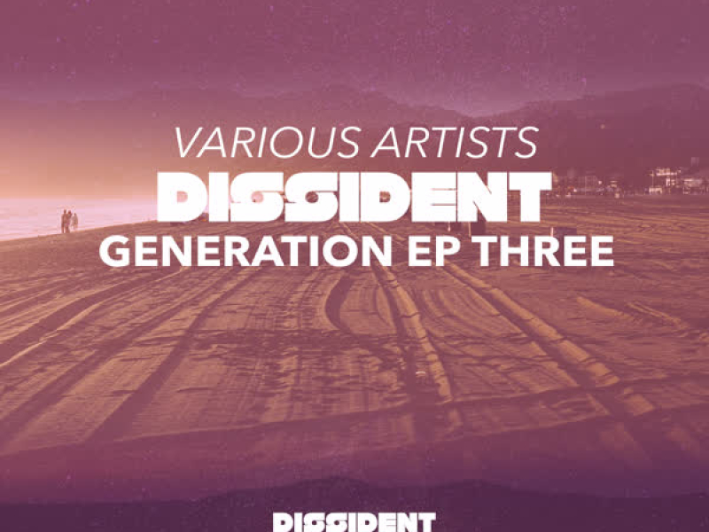 Dissident Generation EP Three