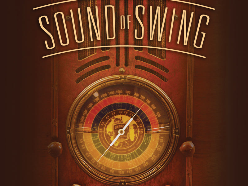 The Sound Of Swing: A Tribute To The Benny Goodman Sound And Songs Of The 30s And 40s