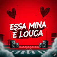 Essa Mina É Louca (Single)