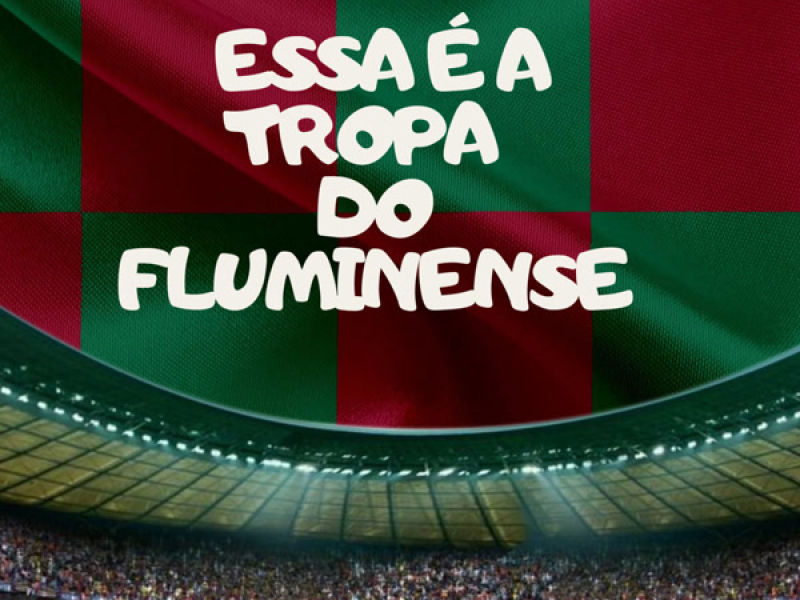 Essa é a tropa do fluminense (Single)