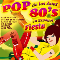 El Mejor Pop de los Anõs 80's en Espanõl. Fiesta 100% Decada de los 80