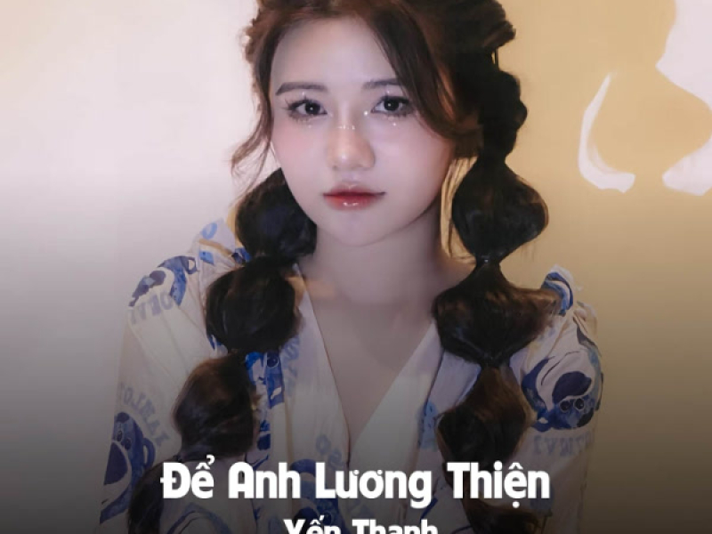 Để Anh Lương Thiện (Cover) (Meme Lofi) (Single)