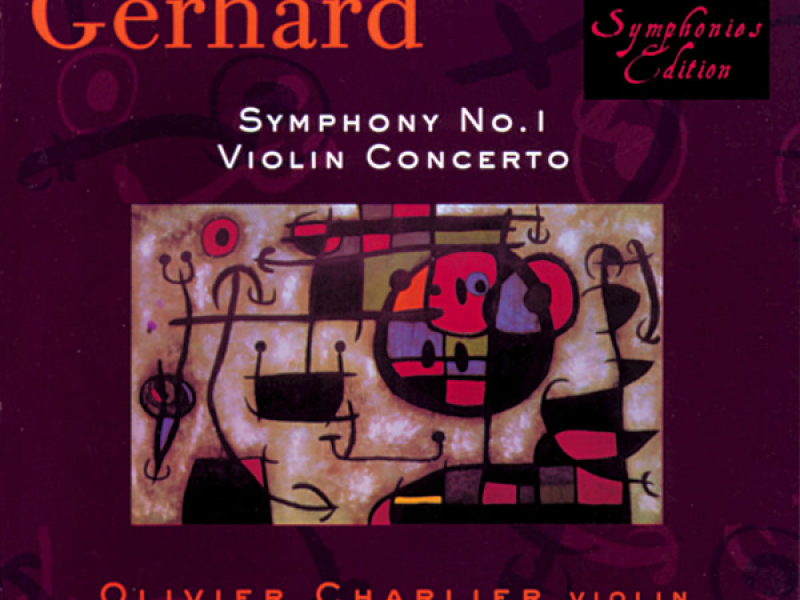 Gerhard: Symphony No. 1 & Violin Concerto