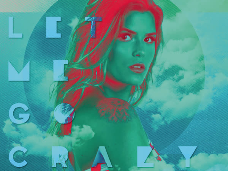 Let Me Go Crazy (Single)
