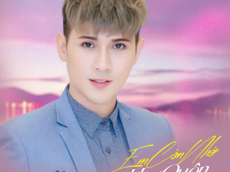 Em Còn Nhớ Hay Quên (EP)
