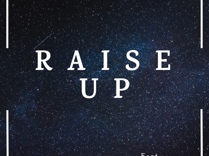 Raise Up (feat. WordsWorth) (Single)