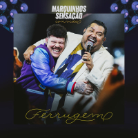 Marquinhos Sensação Convida Ferrugem (Ao Vivo) (Single)