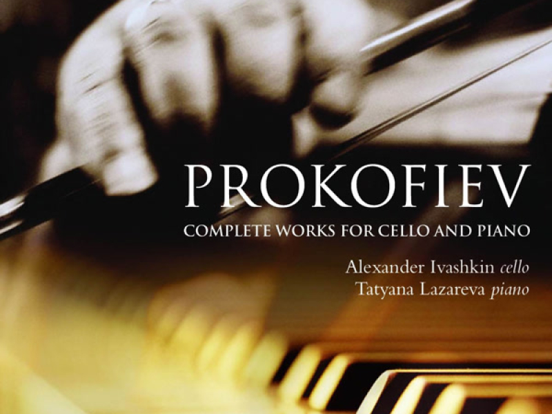 Prokofiev: Complete Works for Piano and Cello