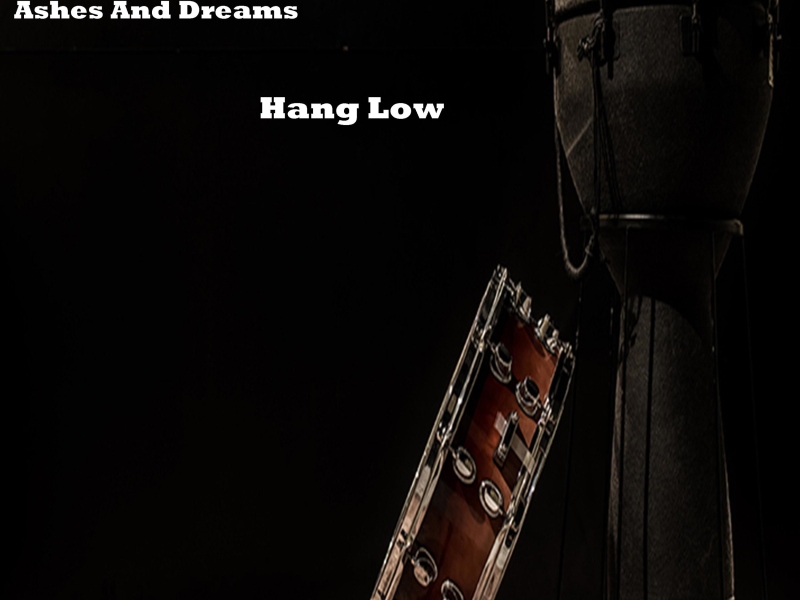 Hang Low (feat. Ashes and Dreams) (Single)