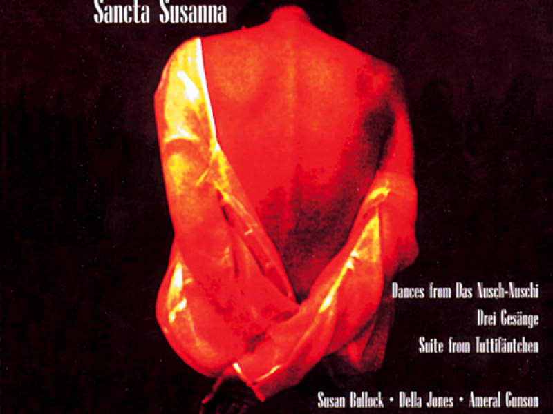 Hindemith: Sancta Susanna, Dances from Das Nusch-Nuschi, Suite from Tuttifäntchen & Drei Gesänge