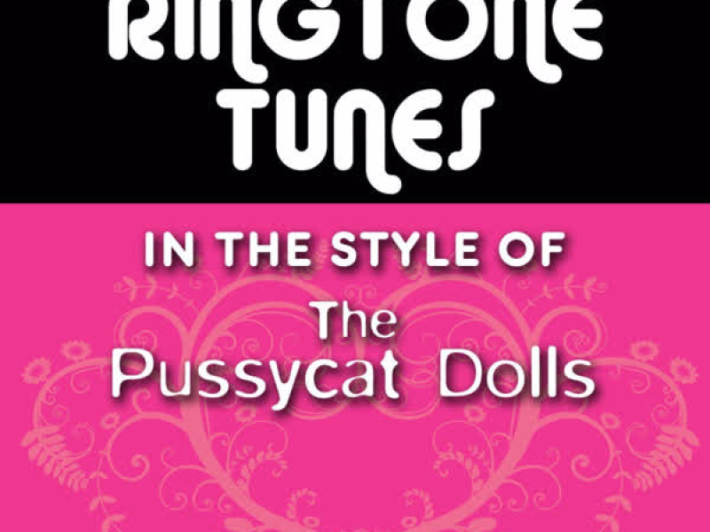 Ringtone Tunes: In The Style of The Pussy Cat Dolls