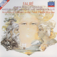 Fauré: Pelléas et Mélisande/Pavane/Fantasie, etc.