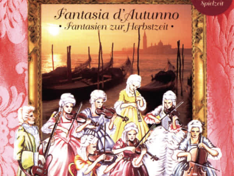 Fantasia d'Autunno - Fantasien zur Herbstzeit mit Rondò Veneziano