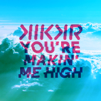 You're Makin' Me High (Radio Edit) (Single)