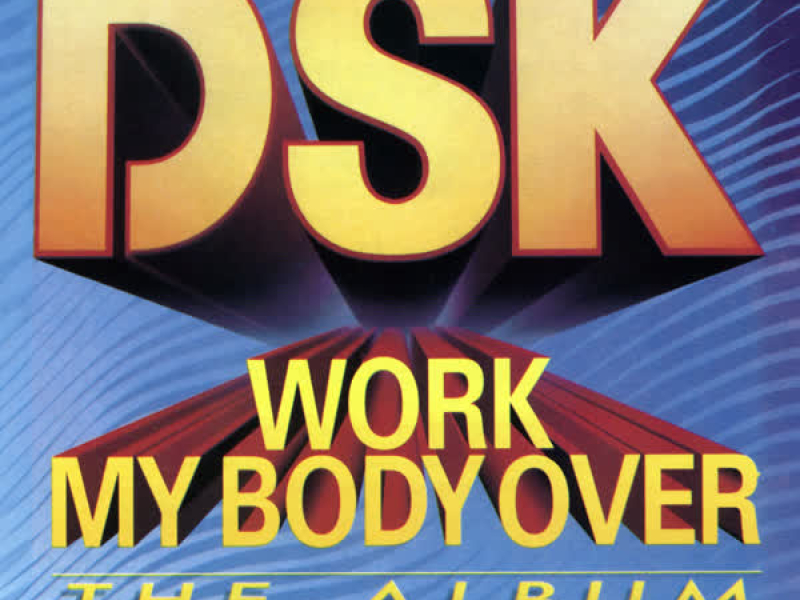 Work My Body Over (The Album)