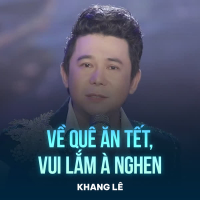 Về Quê Ăn Tết, Vui Lắm À Nghen (Single)