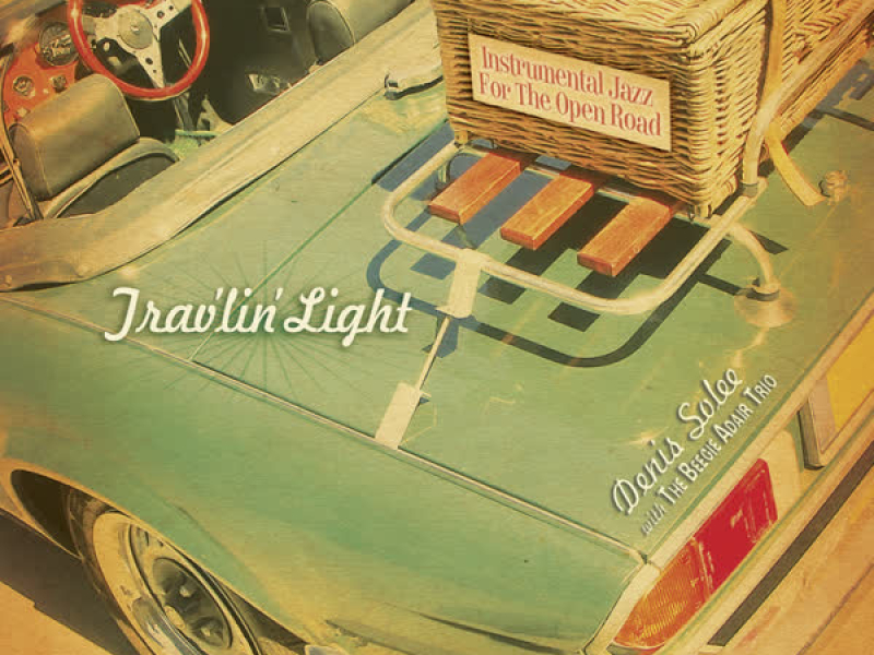 Trav'lin' Light: Instrumental Jazz For The Open Road