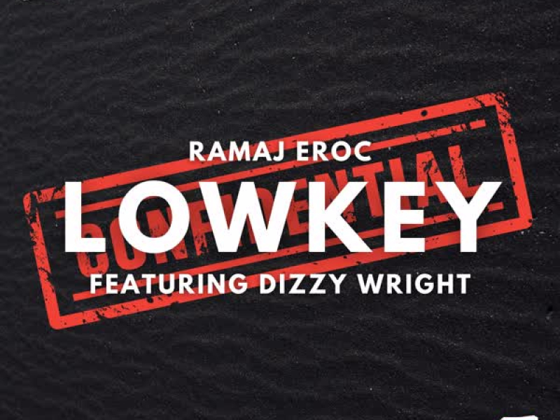 LOWKEY (feat. Dizzy Wright) (Single)