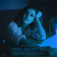 Not About Us (Byjoelmichael Remix) (Single)