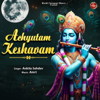 Achyutam Keshavam (Single)