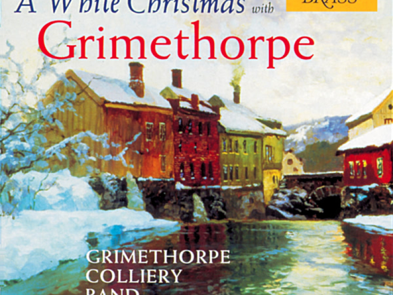 A White Christmas With Grimethorpe