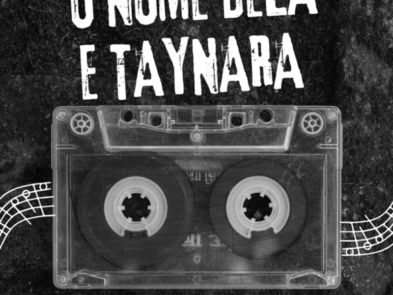 O NOME DELA E TAYNARA (Single)