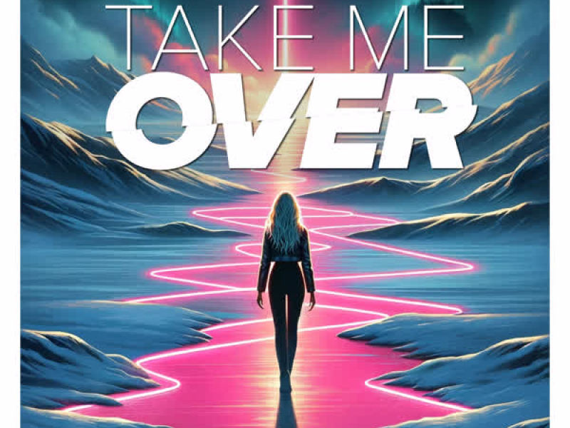 Take Me Over (Austin Leeds Remix) (Single)