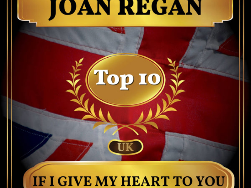 If I Give My Heart to You (UK Chart Top 40 - No. 3) (Single)