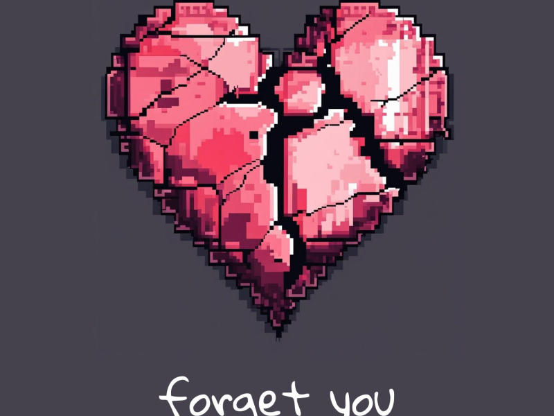 Forget You (Single)
