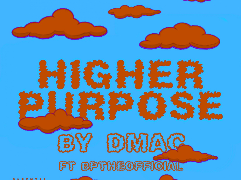 Higher Purpose (feat. Bptheofficial)