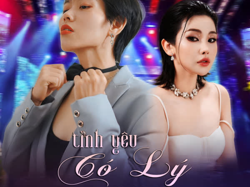Tình Yêu Có Lý (feat. Trương Thảo Nhi) (Single)