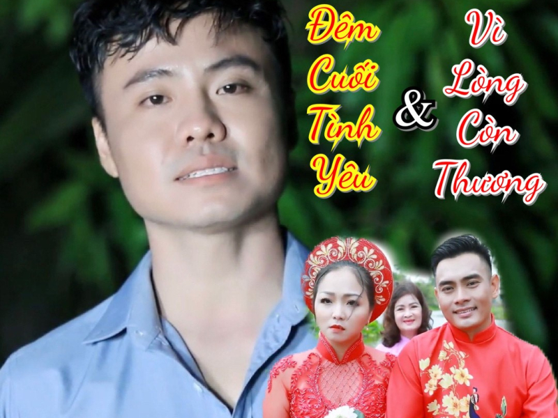 Liên Khúc Đêm Cuối Tình Yêu & Vì Lòng Còn Thương (Single)