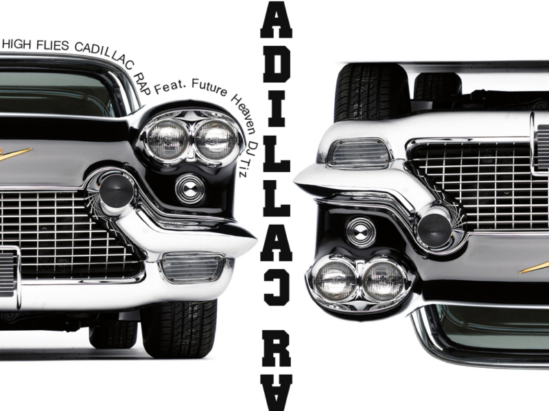 Cadillac Rap (Feat. Future Heaven, DJ Tiz) (Single)