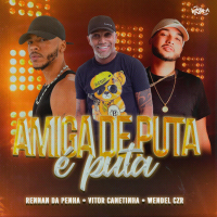 Amiga de Puta é Puta (Single)